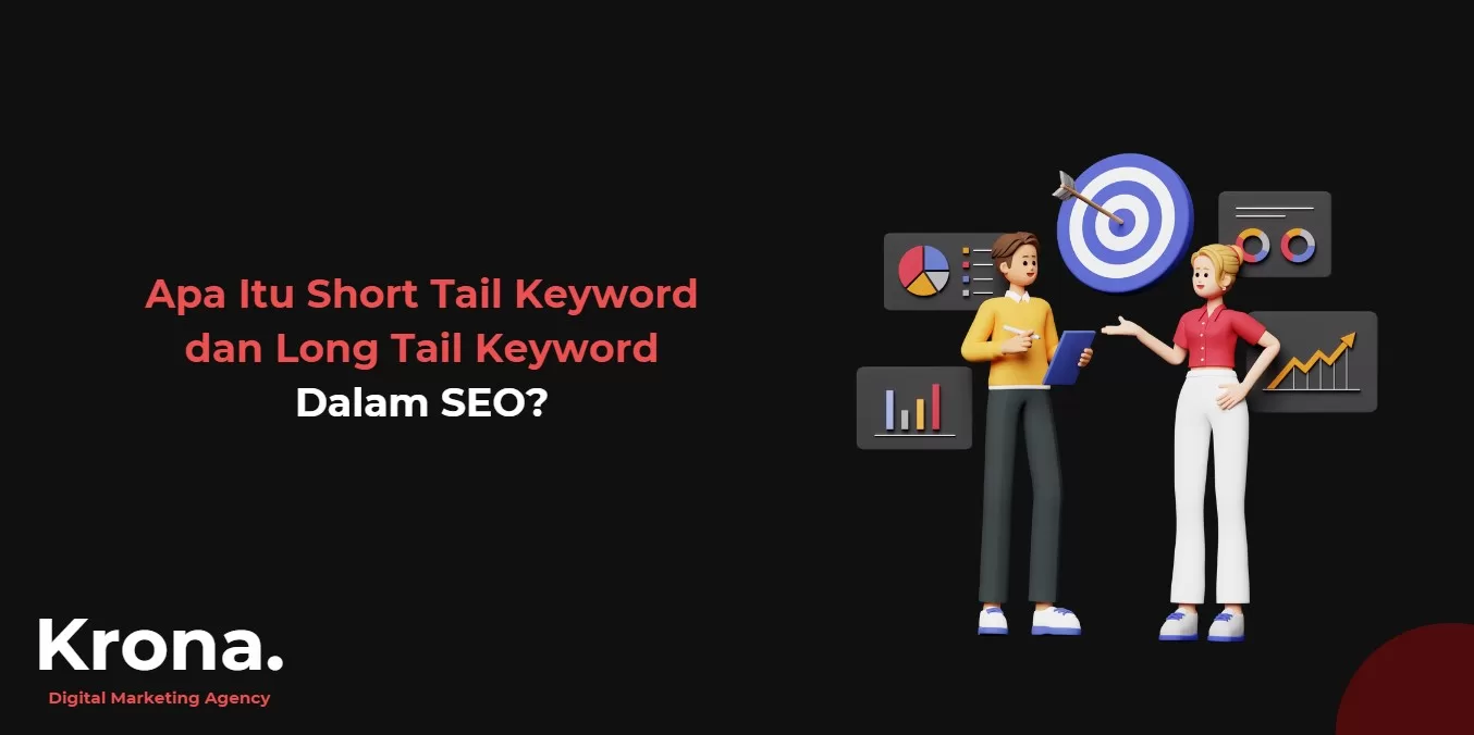 Apa Itu Short Tail Keyword dan Long Tail Keyword Dalam SEO