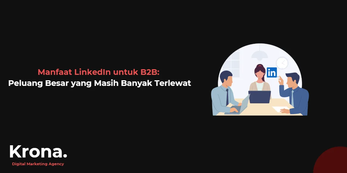 manfaat linkedin untuk bisnis b2b